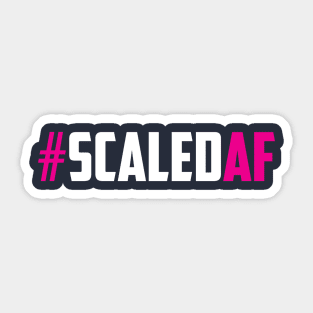 #ScaledAF Sticker